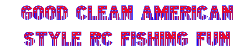 Good Clean American Style Fishing Fun